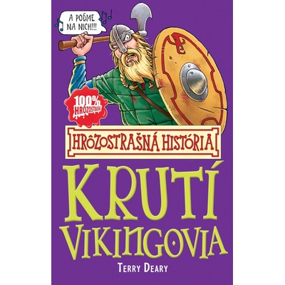 Krutí Vikingovia - Hrôzostrašná história - Deary Terry