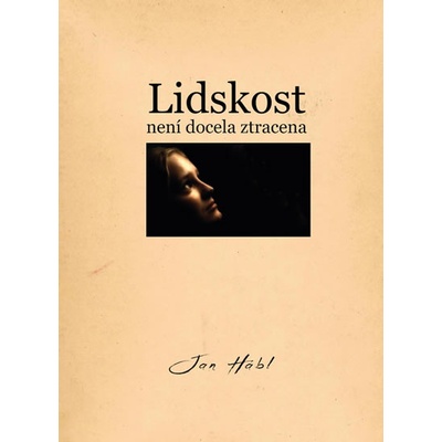 Lidskost není docela ztracena