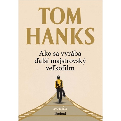 Ako sa vyrába ďalší majstrovský veľkofilm - Tom Hanks