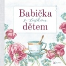Babička s láskou dětem