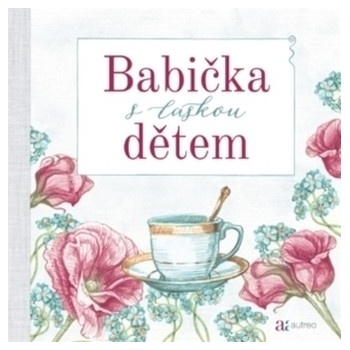 Babička s láskou dětem