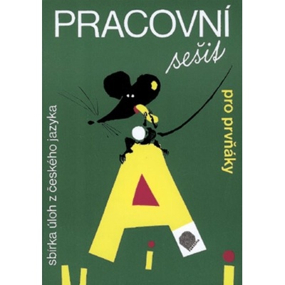 Pracovní sešit pro prvňáky - sbírka úloh z českého - Horník