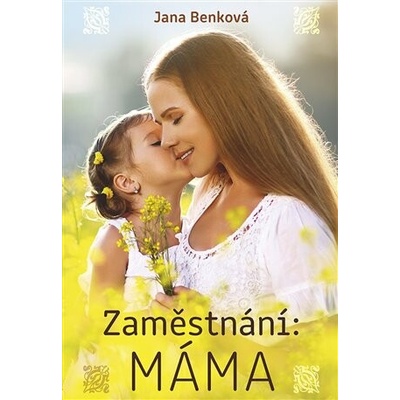 Zaměstnání: Máma