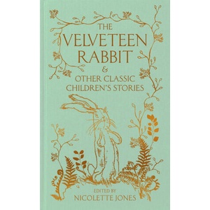 The Velveteen Rabbit & other Classic Children's Stories | Macmillan Collector's Library (ISBN: 9781035047352)