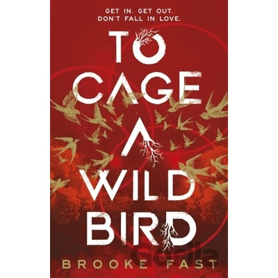 To Cage a Wild Bird Brooke Fast