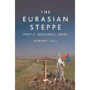 Eurasian Steppe | Ball, Warwick (ISBN: 9781474488068)