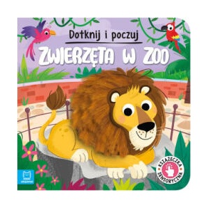 Zwierzęta w zoo. Dotknij i poczuj. Książeczka sensoryczna | Grażyna Wasilewicz (2024)