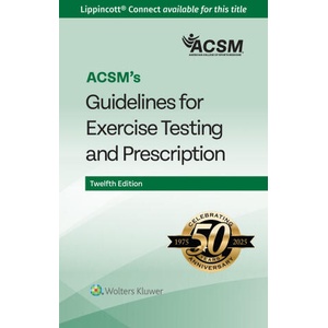 ACSM's Guidelines for Exercise Testing and Prescription (ISBN: 9781975219208)