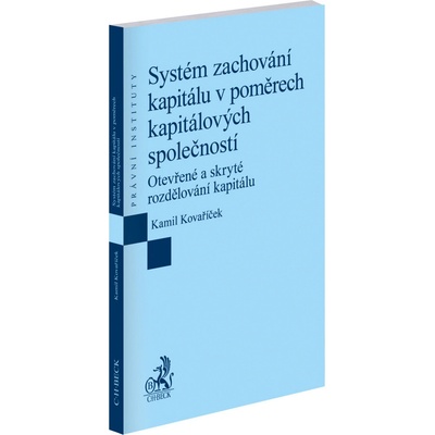 Systém zachování kapitálu v poměrech kapitálových společností.