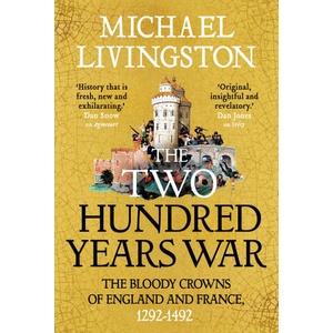 The Two Hundred Years War | Dr Michael Livingston (ISBN: 9781035906369)