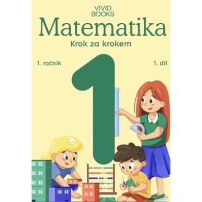 Pracovní učebnice matematiky 1. ročník 1. díl