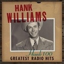 WILLIAMS, HANK - HANK 100: GREATEST RADIO HITS CD