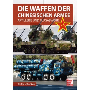 Die Waffen der Chinesischen Armee | Victor Schunkow (ISBN: 9783613048188)