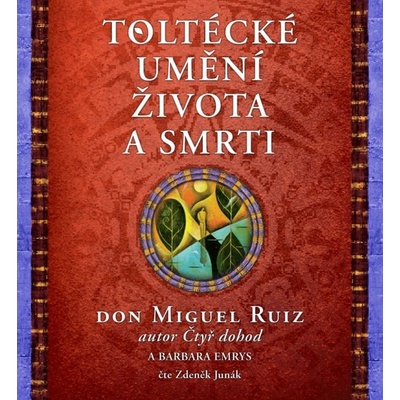 Toltécké umění života a smrti - Barbara Emrys , Miguel Ruiz Don