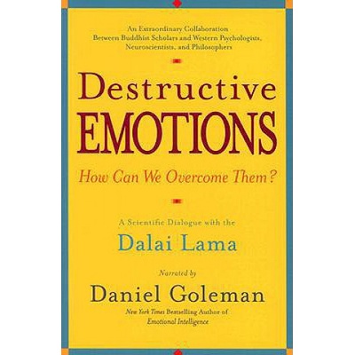 Destructive Emotions | Daniel Goleman, Richard J. Davidson, Paul Ekman, Mark Greenberg, Owen Flanagan, Matthieu Ricard