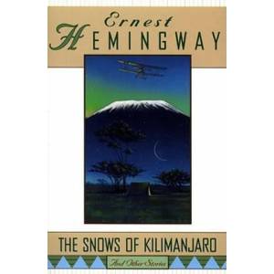 The Snows of Kilimanjaro, and Other Stories | Ernest Hemingway (ISBN: 9780684804446)