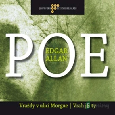 Vraždy v ulici Morgue Vrah jsi ty - Edgar Allan Poe; Jiří Adamíra; Jan Přeučil; Otakar