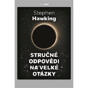 Stručné odpovědi na velké otázky | Stephen Hawking (ISBN: 9788025733769)