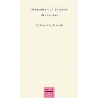 Dandysmus - Francoise Coblenceová