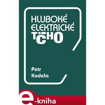 Hluboké elektrické ticho - Petr Kudela