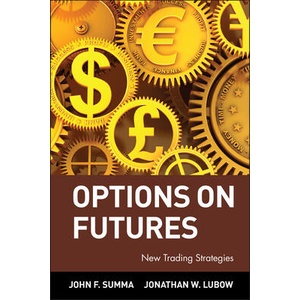 Options on Futures - New Trading Strategies | John F. Summa, Jonathan W. Lubow (ISBN: 9780471436423)
