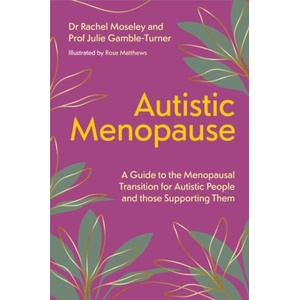 Autistic Menopause | Rachel Moseley (ISBN: 9781805010975)