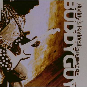 GUY, BUDDY: BUDDY'S BADDEST: THE BEST OF B CD