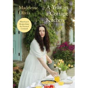 A Year in a Coastal Cottage Kitchen | OLIVIA MADELEINE (ISBN: 9781837833788)