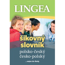 Polsko-český, česko-polský šikovný slovník …nejen do školy