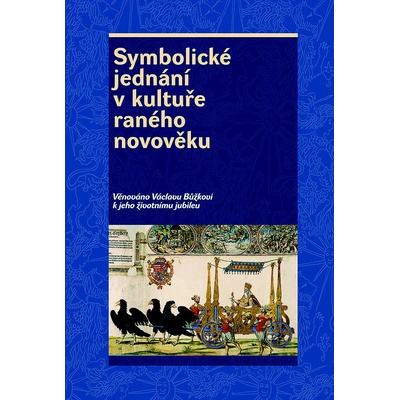 Symbolické jednání v kultuře raného novověku