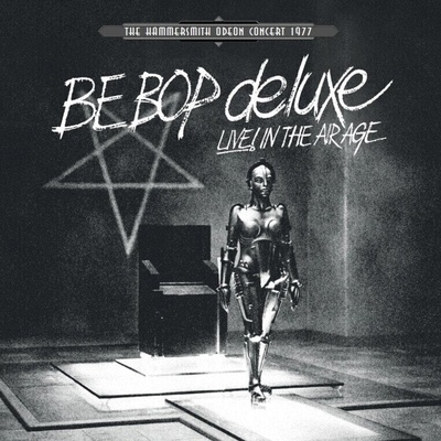 Be-Bop Deluxe - Live! In The Air Age: Hammersmith Odeon Concert 1977 (White Coloured) (LP) (5013929476110)