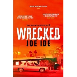 Wrecked | Joe Ide (ISBN: 9781474608916)
