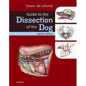 Guide to the Dissection of the Dog | Howard E. Evans, Alexander De Lahunta (ISBN: 9780323391658)