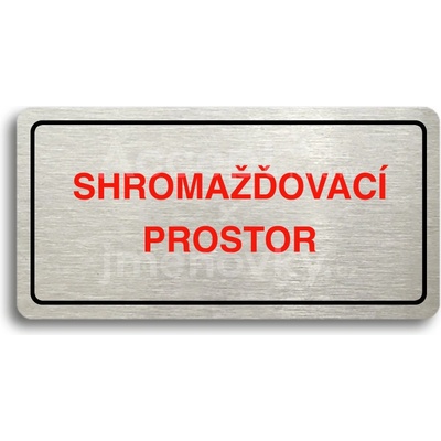 ACCEPT Piktogram SHROMAŽĎOVACÍ PROSTOR - stříbrná tabulka - barevný tisk
