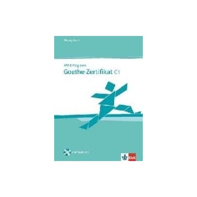 Mit Erfolg zum Goethe-Zertifikat C1 - Ubungsbuch