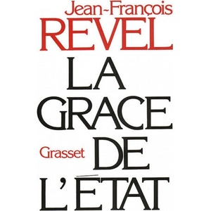 La grâce de l'État | Jean-François Revel (ISBN: 9782246277415)