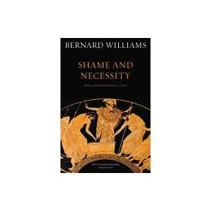 Shame and Necessity, Second Edition | B Williams (ISBN: 9780520256439)