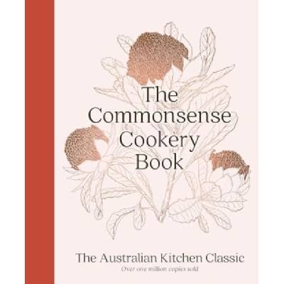 The Commonsense Cookery Book - Home Economics Institute of Australia (NSW Division)