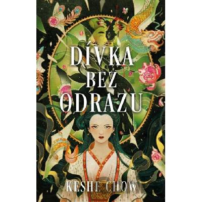 Dívka bez odrazu - Keshe Chow