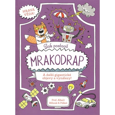 Jak postavit mrakodrap - A další gigantické objevy a vynálezy!