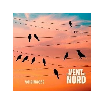 Le Vent Du Nord - Voisinages CD