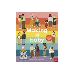 Making A Baby: An Inclusive Guide to How Every Family Begins (ISBN: 9781788008013)