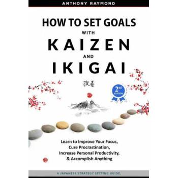Image 1 of How to Set Goals with Kaizen and Ikigai | Anthony Raymond