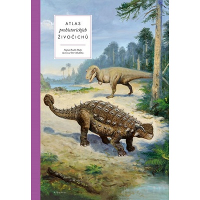 Atlas prehistorických živočichů - Radek Malý
