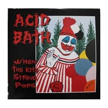 When the Kite String Pops - Acid Bath CD