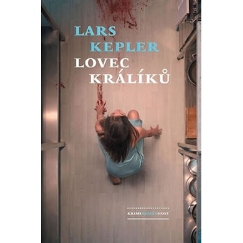Lars Kepler Lovec králíků