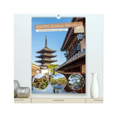 Kyoto Zeitlose Schönheit hochwertiger Premium Wand DIN A2 hoch, Kunstdruck in Hochglanz 2026