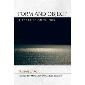 Form and Object | Tristan Garcia (ISBN: 9780748681501)