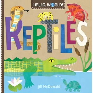 Hello, World! Reptiles | Jill McDonald (ISBN: 9780593174975)