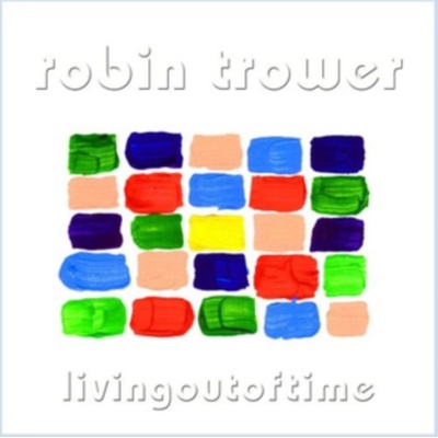 TROWER ROBIN: LIVING OUT OF TIME -DIGI- CD